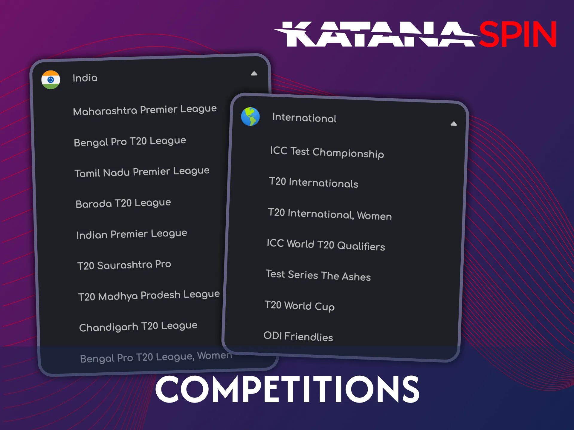 Katanaspin betting platform covers a variety of cricket competitions.