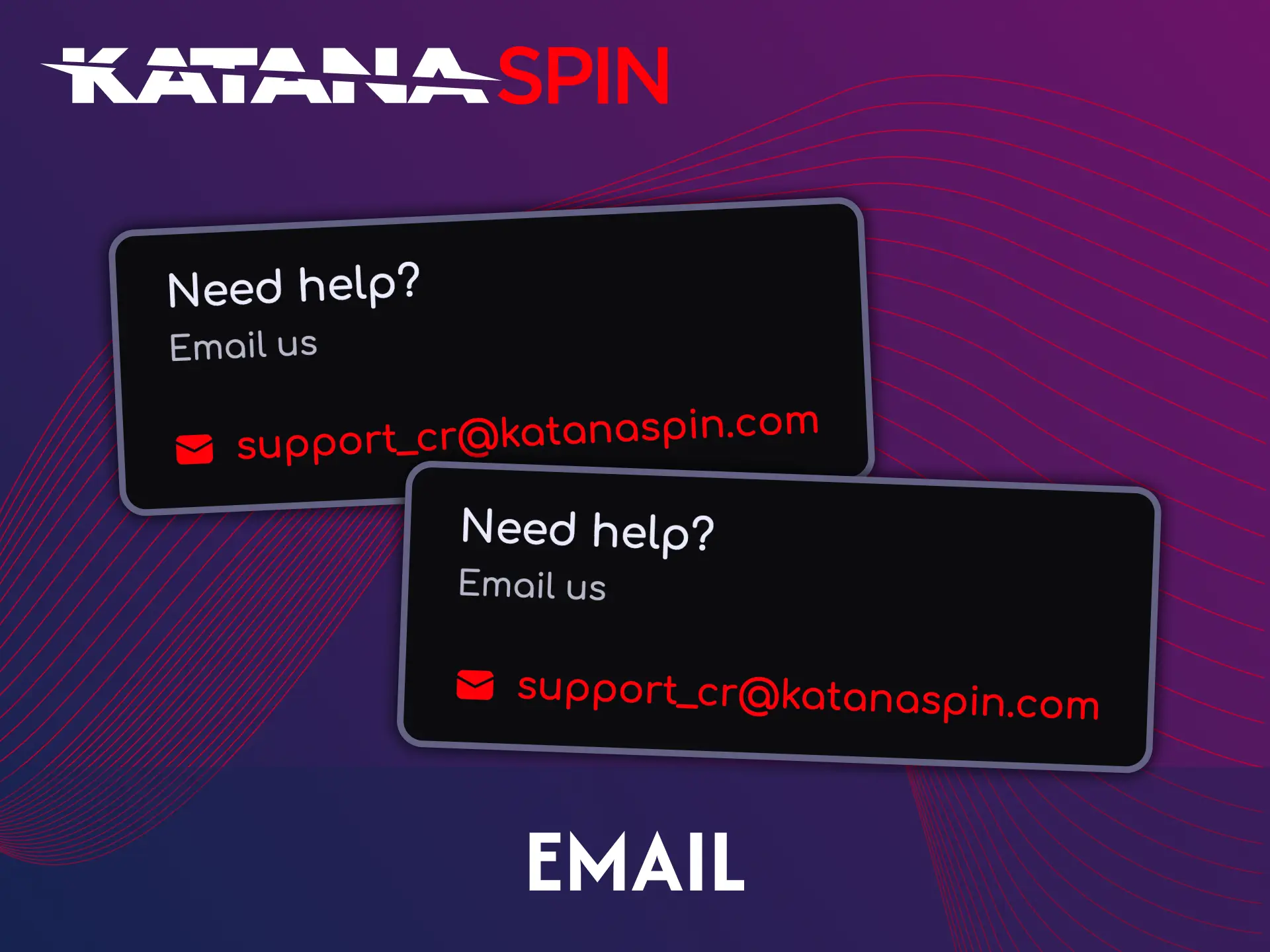 Send a message with your question via email to Katanaspin.