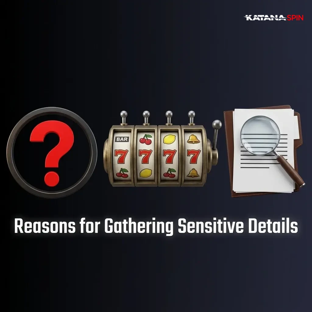 KatanaSpin data collection purposes including account management, KYC verification, fraud prevention, and regulatory compliance